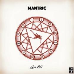 Mantric : Die Old